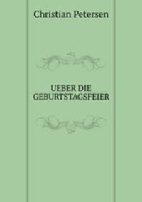 UEBER DIE GEBURTSTAGSFEIER