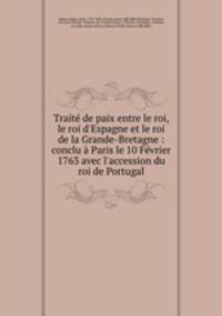 Traite de paix entre le roi, le roi d