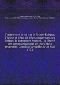 Traite entre le roi : et le Prince-Eveque, l