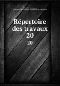 Repertoire des travaux. 20