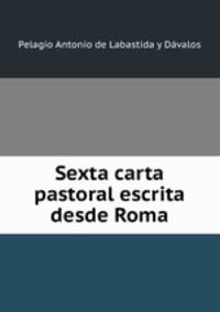 Sexta carta pastoral escrita desde Roma