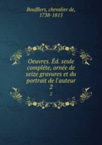 Oeuvres. Ed. seule complete, ornee de seize gravures et du portrait de l
