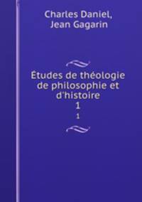 tudes de thologie de philosophie et d`histoire. 1