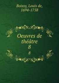 Oeuvres de thtre. 8