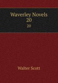 Waverley Novels. 20