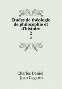 tudes de thologie de philosophie et d`histoire. 2