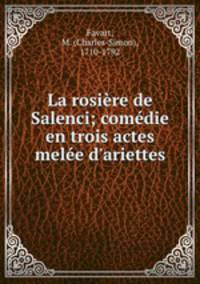 La rosiere de Salenci; comedie en trois actes melee d