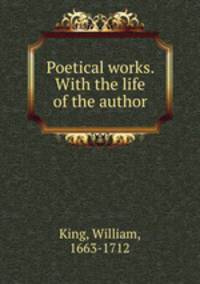 Poetical works. With the life of the author