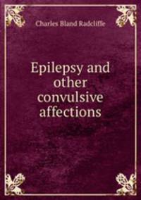 Epilepsy and other convulsive affections