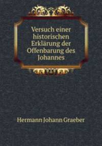 Versuch einer historischen Erklarung der Offenbarung des Johannes