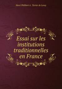 Essai sur les institutions traditionnelles en France