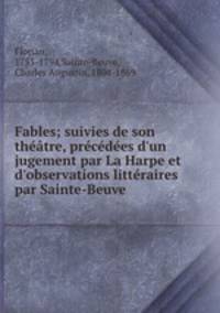 Fables; suivies de son theatre, precedees d