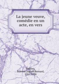 La jeune veuve, comedie en un acte, en vers