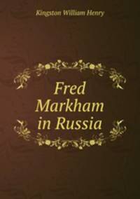 Fred Markham in Russia