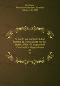 Le poete; ou, Memoires d