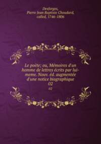 Le poete; ou, Memoires d