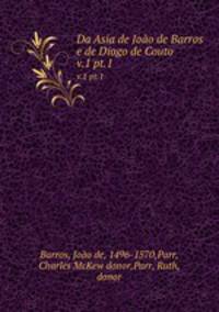 Da Asia de Joo de Barros e de Diogo de Couto. v.1 pt.1