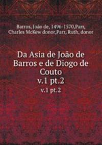 Da Asia de Joo de Barros e de Diogo de Couto. v.1 pt.2