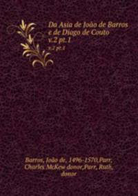 Da Asia de Joo de Barros e de Diogo de Couto. v.2 pt.1