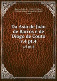 Da Asia de Joo de Barros e de Diogo de Couto. v.4 pt.4
