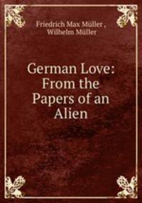 German Love: From the Papers of an Alien