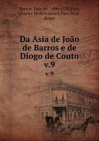 Da Asia de Joo de Barros e de Diogo de Couto. v.9