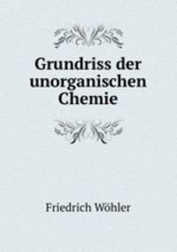 Grundriss der unorganischen Chemie