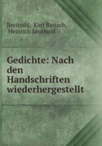 Gedichte: Nach den Handschriften wiederhergestellt