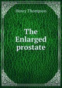 The Enlarged prostate