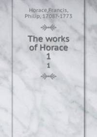 The works of Horace. 1