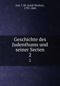 Geschichte des Judenthums und seiner Secten. 2