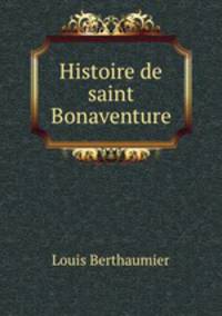 Histoire de saint Bonaventure