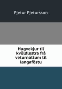 Hugvekjur til kvoldlestra fra veturnottum til langafostu