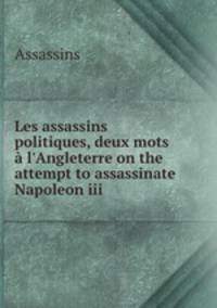 Les assassins politiques, deux mots a l