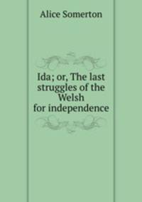 Ida; or, The last struggles of the Welsh for independence