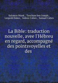 La Bible: traduction nouvelle, avee l