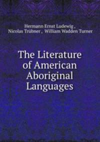 The Literature of American Aboriginal Languages