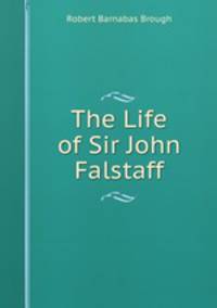 The Life of Sir John Falstaff