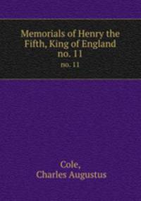 Memorials of Henry the Fifth, King of England. no. 11
