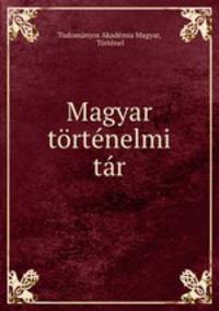 Magyar tortenelmi tar