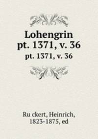 Lohengrin. pt. 1371, v. 36