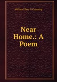 Near Home.: A Poem.