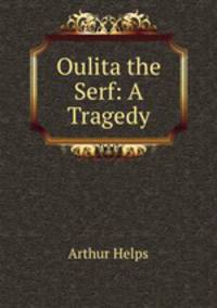Oulita the Serf: A Tragedy