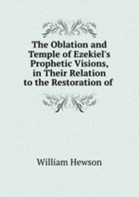 The Oblation and Temple of Ezekiel