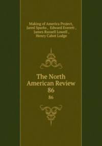 The North American Review. 86