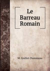 Le Barreau Romain.