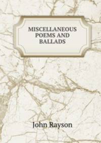 MISCELLANEOUS POEMS AND BALLADS