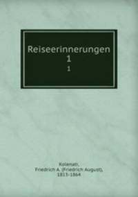 Reiseerinnerungen. 1