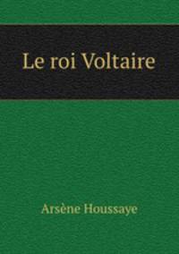 Le roi Voltaire