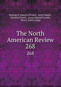 The North American Review. 268